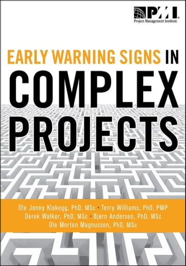 Early Warning Signs in Complex Projects - Bjorn Andersen - Derek Walker - Ole Jonny Klakegg - Ole Morten Magnussen - Terry Williams