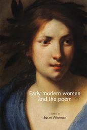 Early modern women and the poem