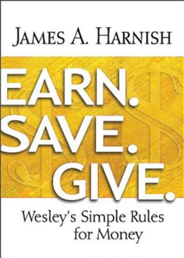 Earn. Save. Give. - A. Harnish James
