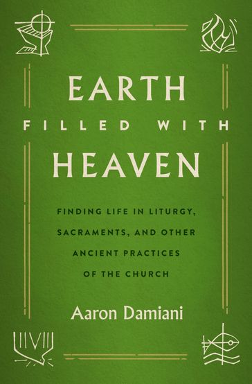 Earth Filled with Heaven - Aaron Damiani