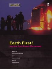 Earth First! and the Anti-Roads Movement