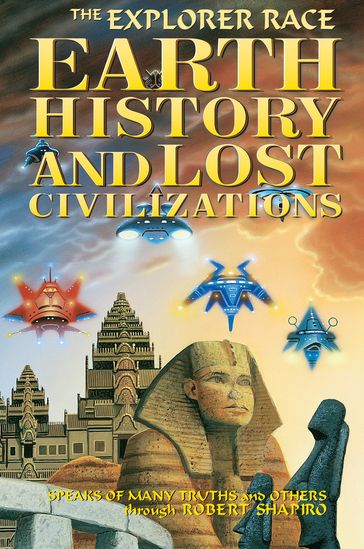 Earth History and Lost Civilizations - Robert Shapiro
