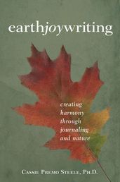 Earth Joy Writing: Creating Harmony through Journaling and Nature
