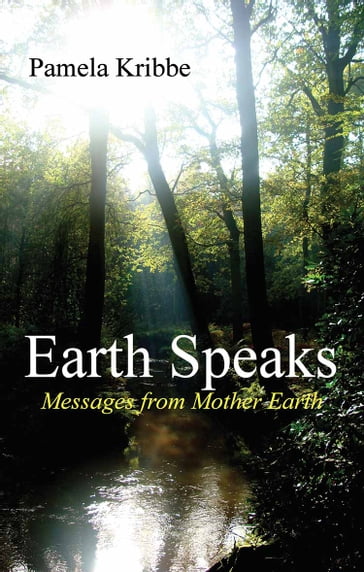 Earth Speaks - Pamela Kribbe