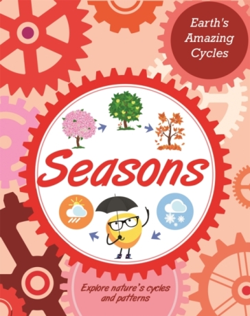 Earth's Amazing Cycles: Seasons - Sally Morgan