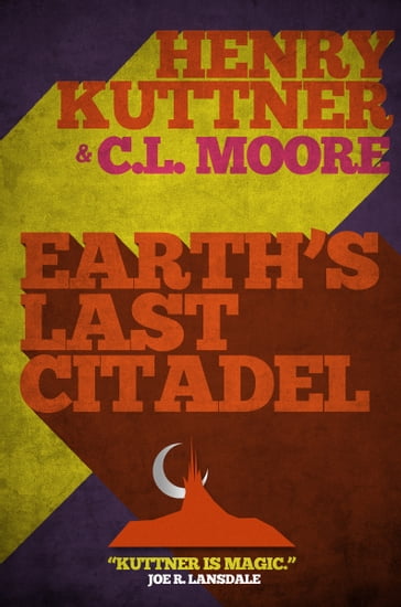 Earth's Last Citadel - C.L. Moore - Henry Kuttner