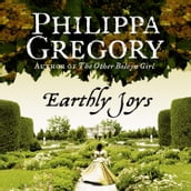 Earthly Joys: A gripping historical romance from the No. 1 Sunday Times bestselling author of The Other Boleyn Girl