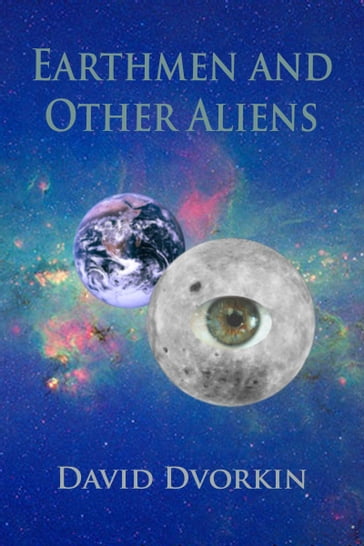 Earthmen And Other Aliens - David Dvorkin