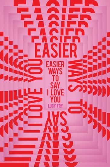 Easier Ways to Say I Love You - Lucy Fry