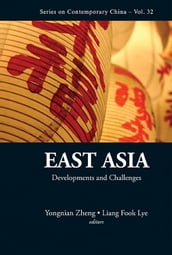 East Asia: Developments And Challenges