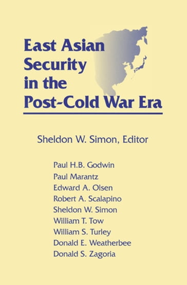 East Asian Security in the Post-Cold War Era - Sheldon W. Simon