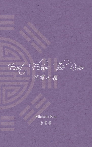 East Flows The River - Michelle Kan