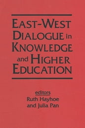 East-West Dialogue in Knowledge and Higher Education