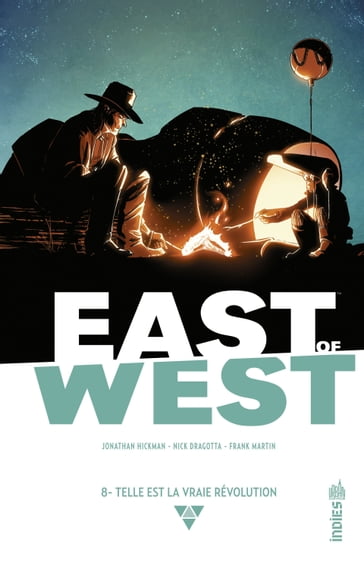 East of West - Tome 8 - Telle est la vraie révolution - Jonathan Hickman