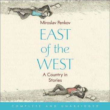 East of the West - Miroslav Penkov