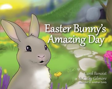 Easter Bunny's Amazing Day - Carol Benoist