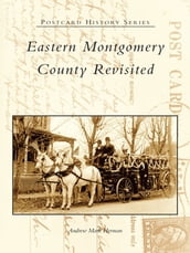 Eastern Montgomery County Revisited