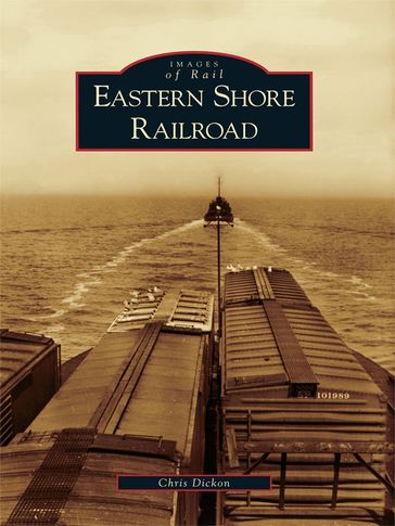 Eastern Shore Railroad - Chris Dickon