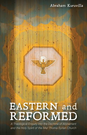 Eastern and Reformed - Abraham Kuruvilla