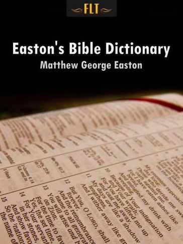 Easton's Bible Dictionary - Matthew George Easton