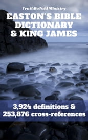 Easton s Bible Dictionary and King James Bible