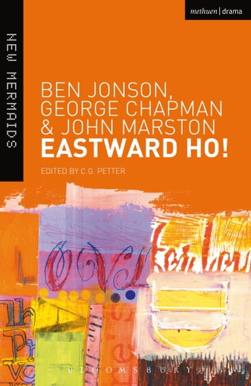 Eastward Ho! - Ben Jonson - George Chapman - John Marston