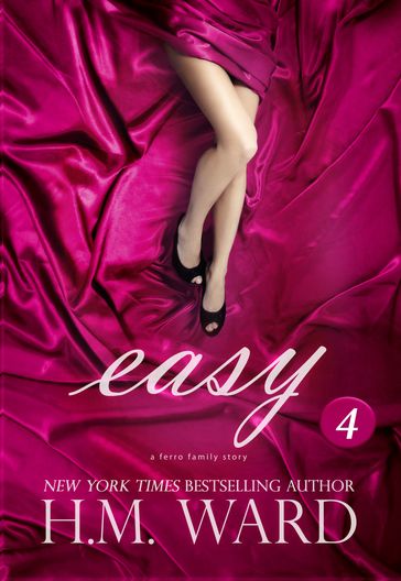 Easy 4 (The Ferro Family) - H.M. Ward