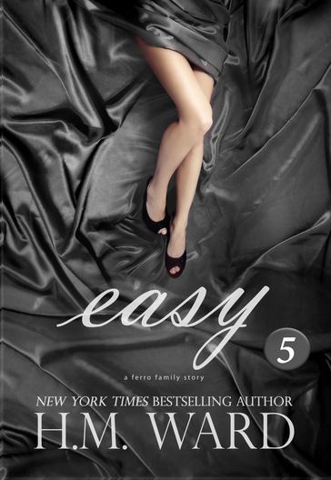 Easy 5 (The Ferro Family) - H.M. Ward