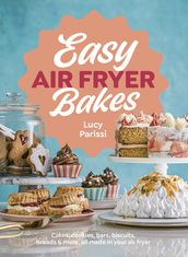 Easy Air Fryer Bakes