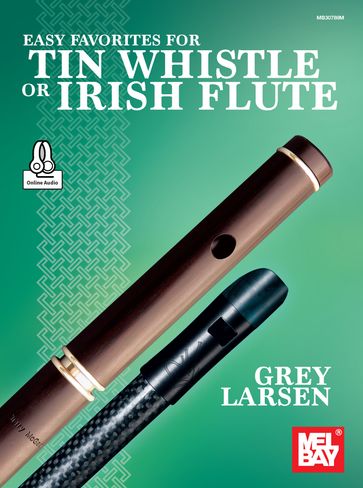 Easy Favorites for Tin Whistle or Irish Flute - Grey Larsen