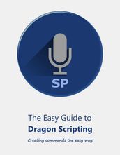 Easy Guide to Dragon Scripting