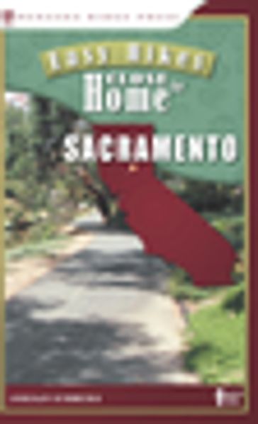 Easy Hikes Close to Home: Sacramento - Jordan Summers