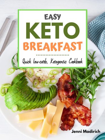Easy Keto Breakfast - Jenni Madirich