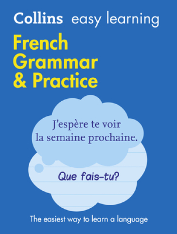 Easy Learning French Grammar and Practice - Collins Dictionaries