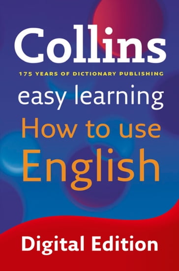 Easy Learning How to Use English: Your essential guide to accurate English (Collins Easy Learning English) - Collins