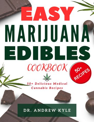 Easy Marijuana Edibles Cookbook - Dr. Andrew Kyle