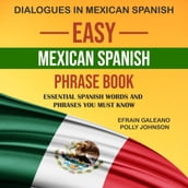 Easy Mexican Spanish Phrase Book