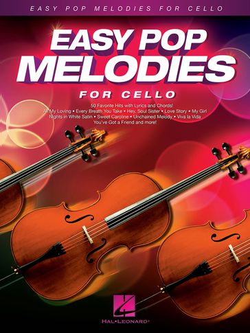 Easy Pop Melodies for Cello - Hal Leonard Corp.