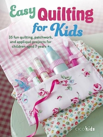 Easy Quilting for Kids - CICO Kidz