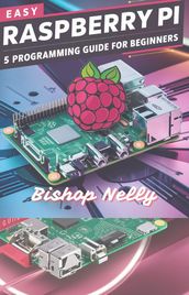 Easy Raspberry Pi 5 Programming Guide for Beginners