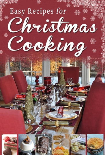 Easy Recipes for Christmas Cooking - Rosanne Hewitt-Cromwell - Sheila Kiely - Paul Callaghan