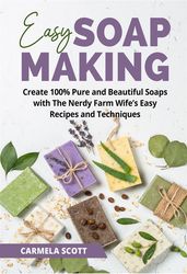 Easy Soap Making