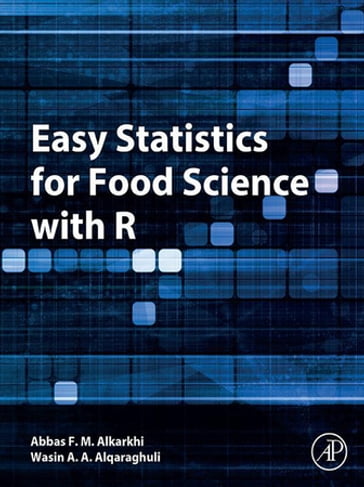 Easy Statistics for Food Science with R - Wasin A. A. Alqaraghuli - Abbas F.M. Alkarkhi