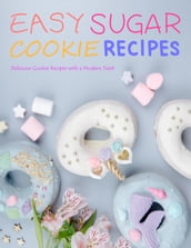 Easy Sugar Cookie Recipes