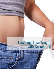 Easy Trips Lose Weight with Coconut Oil