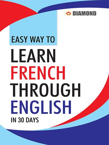 Easy Way to Learn French Through English in 30 Days - Rinkal Sharma