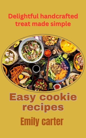Easy cookie recipes - Emily Carter