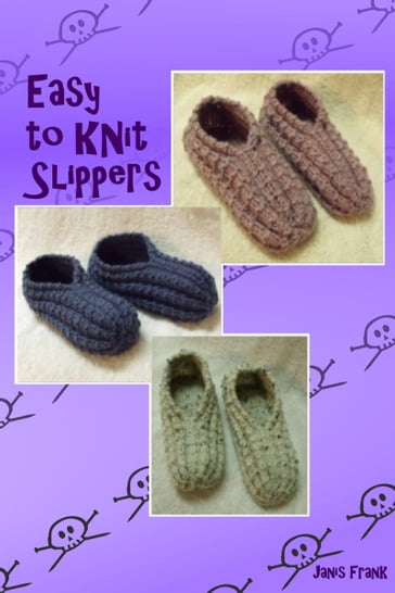 Easy to Knit Slippers - Janis Frank