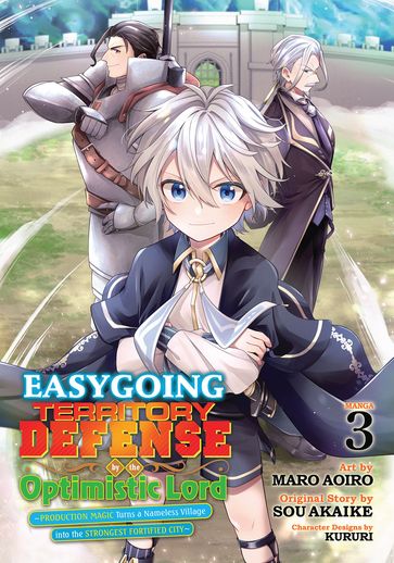 Easygoing Territory Defense by the Optimistic Lord: Production Magic Turns a Nameless Village into the Strongest Fortified City (Manga) Vol. 3 - Sou Akaike - Maro Aoiro - Kururi