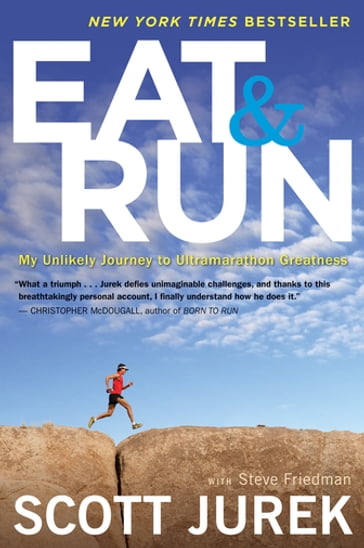 Eat And Run - Scott Jurek - Steve Friedman
